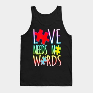 Autism Awareness T-ShirtAutism Love Needs No Words Shirt Autism Awareness T-Shirt_by Gregory Tank Top